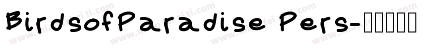 BirdsofParadise Pers字体转换